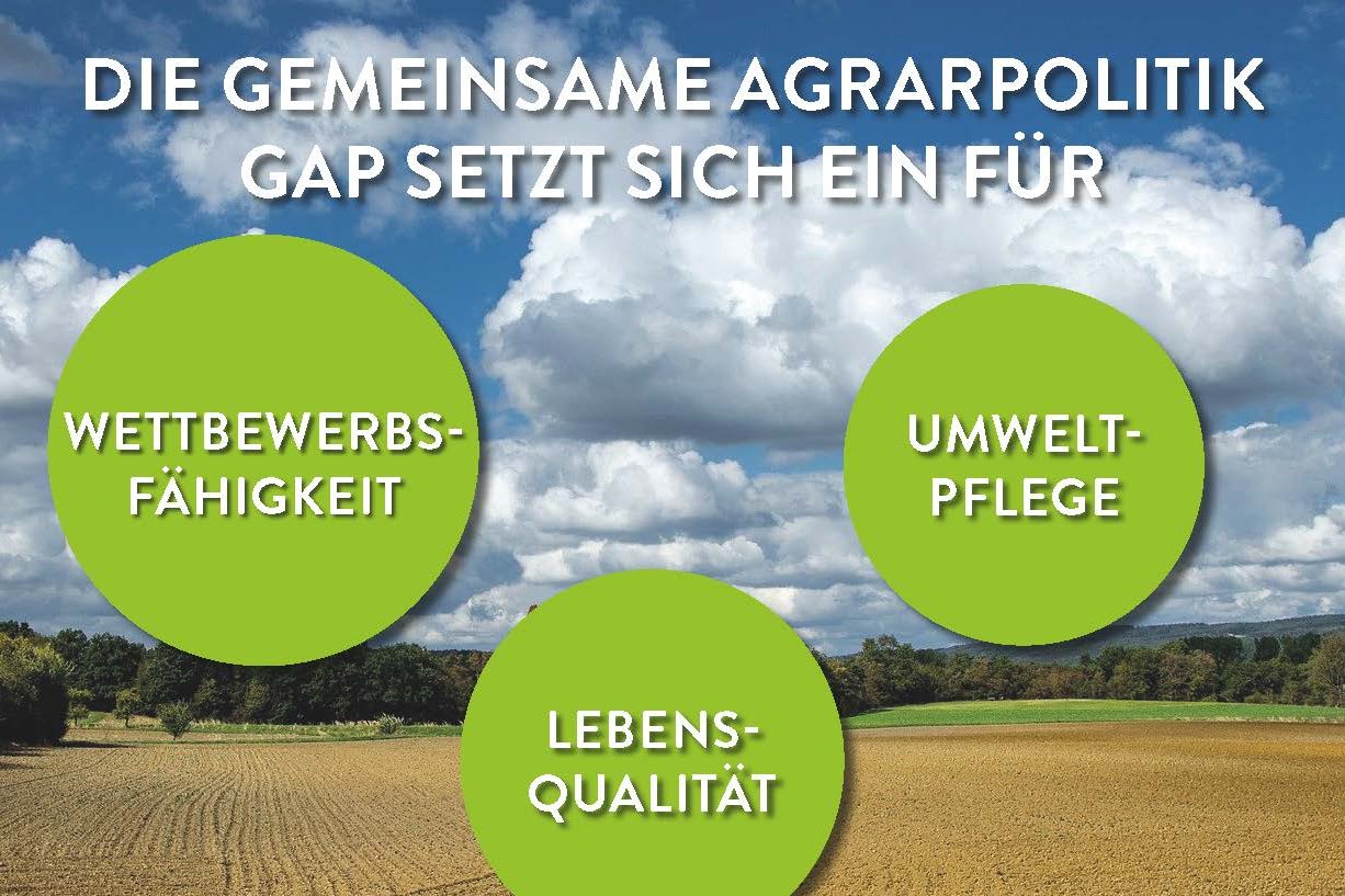 Die Gemeinsame Agrarpolitik bringt für Bauern Wettbewerbsfähigkeit, Lebensqualität und ermöglicht Umweltpflege.