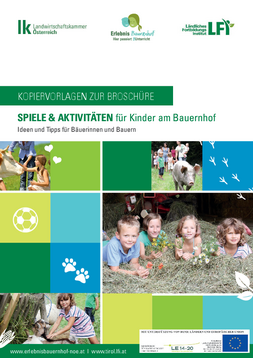 Kopiervorlage Broschüre Spiele und Aktivitäten für Kinder am Bauernhof von Landwirtschaftskammer Österreich, Erlebnis Bauernhof, LFI und BMLRT
