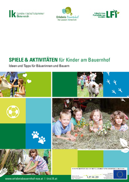 Broschüre Spiele und Aktivitäten für Kinder am Bauernhof von Landwirtschaftskammer Österreich, Erlebnis Bauernhof, LFI und BMLRT